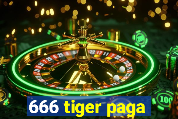 666 tiger paga